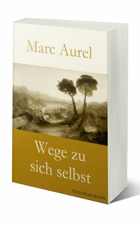 Wege zu sich selbst - Marc Aurel