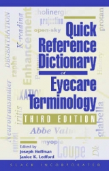 Quick Reference Dictionary of Eyecare Terminology - Hoffman, Joseph; Ledford, Janice K.