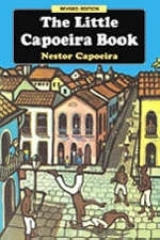 The Little Capoeira Book - Capoeira, Nestor