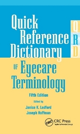 Quick Reference Dictionary of Eyecare Terminology - Ledford, Janice K.; Hoffman, Joseph