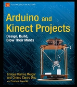 Arduino and Kinect Projects - Enrique Ramos Melgar, Ciriaco Castro Diez