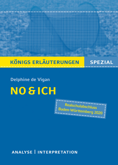 No & ich. Textanalyse und Interpretation. Königs Erläuterungen Spezial - Delphine de Vigan, Sabine Hasenbach