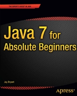 Java 7 for Absolute Beginners - Jay Bryant