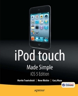 iPod touch Made Simple, iOS 5 Edition - Martin Trautschold, Rene Ritchie