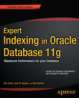 Expert Indexing in Oracle Database 11g - Darl Kuhn, Sam Alapati, Bill Padfield