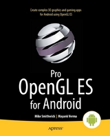 Pro OpenGL ES for Android - Mike Smithwick, Mayank Verma