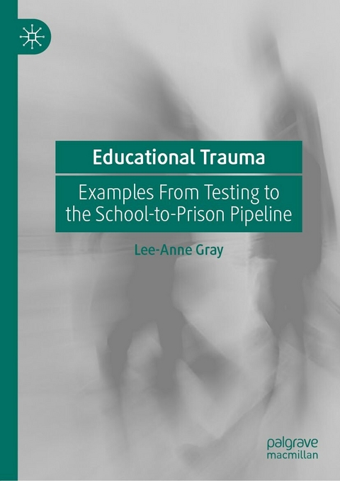 Educational Trauma - Lee-Anne Gray