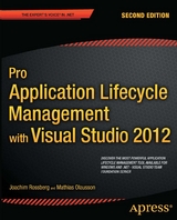 Pro Application Lifecycle Management with Visual Studio 2012 - Joachim Rossberg, Mathias Olausson