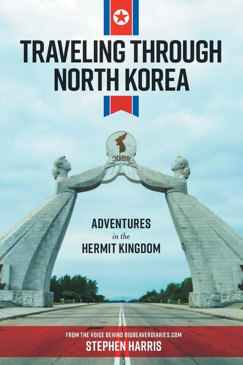 Traveling Through North Korea - Stephen Harris