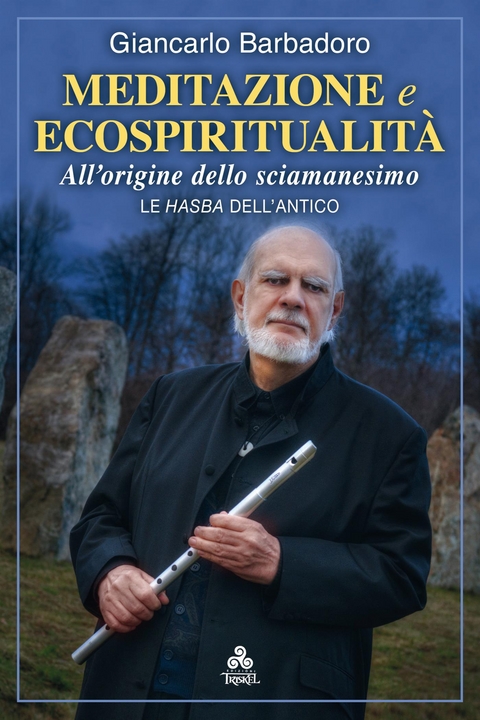 Meditazione e Ecospiritualità - Giancarlo Barbadoro