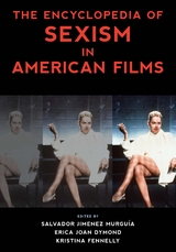 Encyclopedia of Sexism in American Films - 