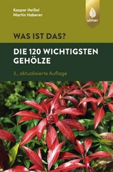 Was ist das? Die 120 wichtigsten Gehölze - Kaspar Heißel, Martin Haberer