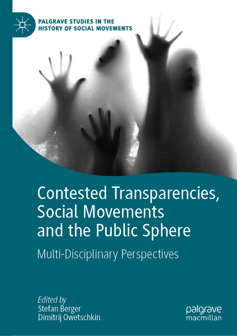 Contested Transparencies, Social Movements and the Public Sphere - 