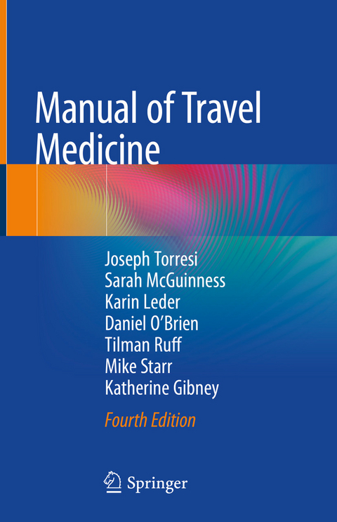 Manual of Travel Medicine - Joseph Torresi, Sarah McGuinness, Karin Leder, Daniel O’Brien, Tilman Ruff, Mike Starr, Katherine Gibney