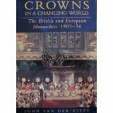 Crowns in a Changing World -  John Van der Kiste