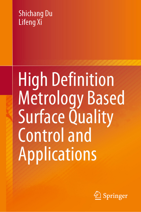 High Definition Metrology Based Surface Quality Control and Applications - Shichang Du, Lifeng Xi