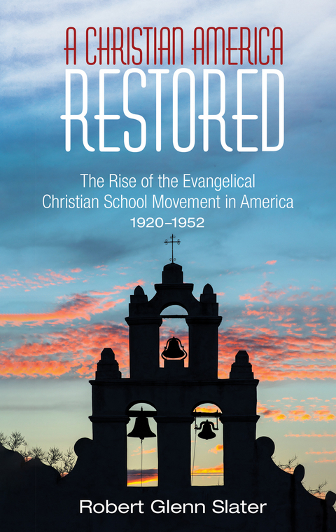 Christian America Restored -  Robert Glenn Slater