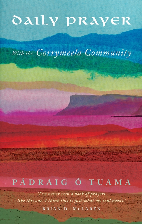 Daily Prayer with the Corrymeela Community -  Padraig O Tuama