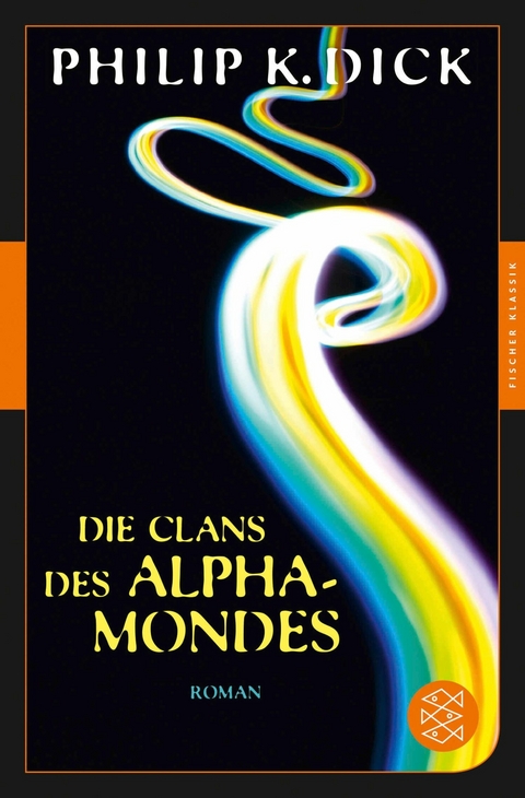 Die Clans des Alpha-Mondes -  Philip K. Dick