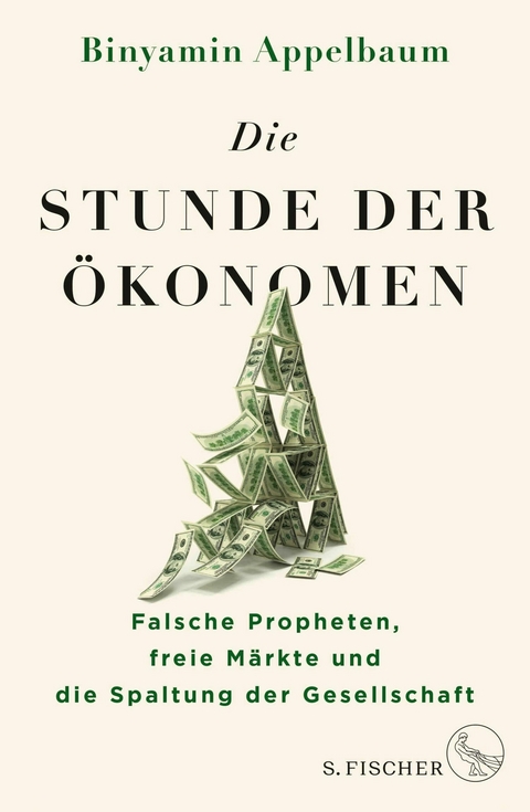 Die Stunde der Ökonomen -  Binyamin Appelbaum