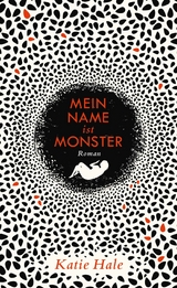 Mein Name ist Monster -  Katie Hale