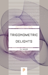 Trigonometric Delights -  Eli Maor