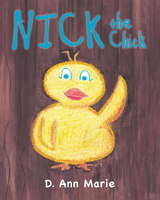 Nick the Chick - D. Marie