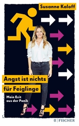 Angst ist nichts für Feiglinge -  Susanne Kaloff