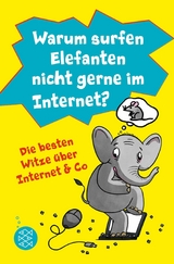 Warum surfen Elefanten nicht gerne im Internet? Die besten Witze über Internet & Co -  Lachdi Schief