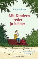 Mit Kindern redet ja keiner -  Kirsten Boie