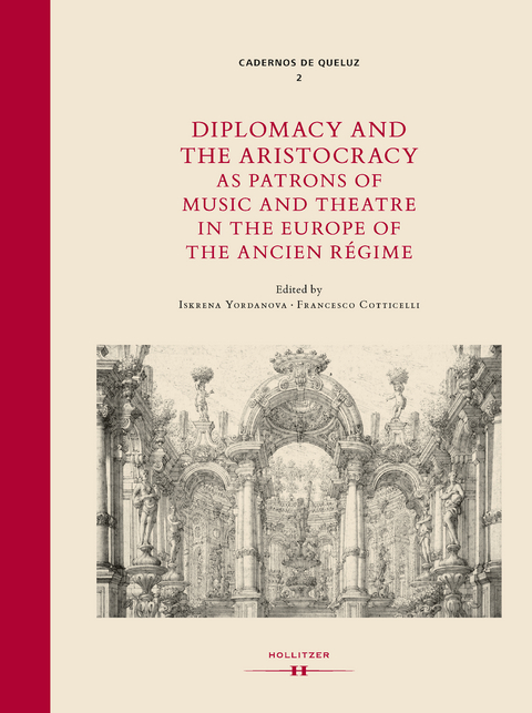 Diplomacy and the Aristocracy as Patrons of Music and Theatre in the Europe of the Ancien Régime - 