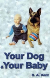 Your Dog and Your Baby - Kent, Silvia