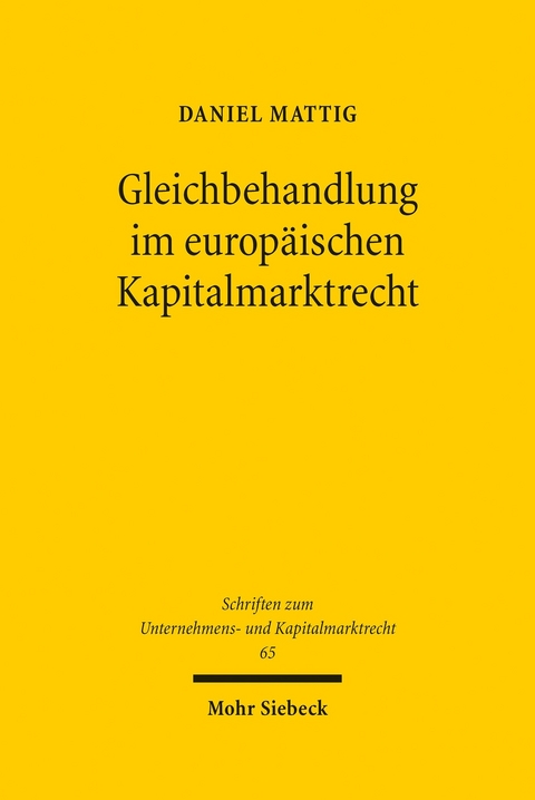 Gleichbehandlung im europäischen Kapitalmarktrecht -  Daniel Mattig