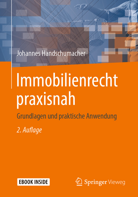 Immobilienrecht praxisnah - Johannes Handschumacher