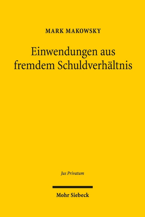 Einwendungen aus fremdem Schuldverhältnis -  Mark Makowsky