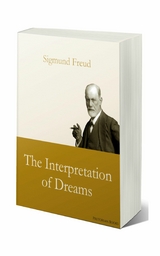 The Interpretation of Dreams - Sigmund Freud