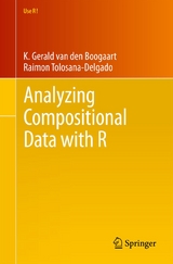 Analyzing Compositional Data with R - K. Gerald van den Boogaart, Raimon Tolosana-Delgado