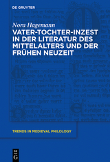 Vater-Tochter-Inzest in der Literatur des Mittelalters und der Frühen Neuzeit - Nora Hagemann