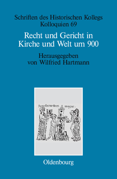 Recht und Gericht in Kirche und Welt um 900 - 