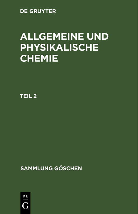 Allgemeine und physikalische Chemie. Teil 2