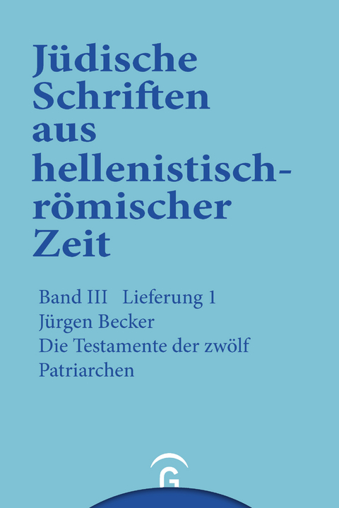 Die Testamente der zwölf Patriarchen -  Jürgen Becker