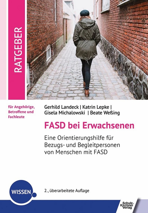 FASD bei Erwachsenen -  Gerhild Landeck,  Katrin Lepke,  Gisela Michalowski,  Beate Weßing