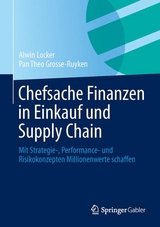 Chefsache Finanzen in Einkauf und Supply Chain - Alwin Locker, Pan Theo Grosse-Ruyken