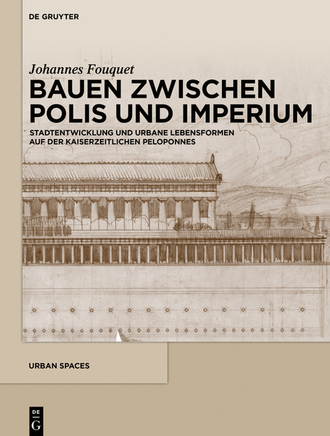 Bauen zwischen Polis und Imperium - Johannes Fouquet