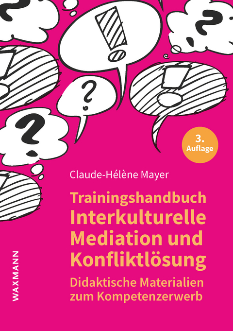 Trainingshandbuch Interkulturelle Mediation und Konfliktlösung -  Claude-Hélène Mayer