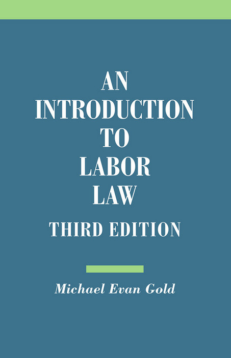 Introduction to Labor Law -  Michael Evan Gold