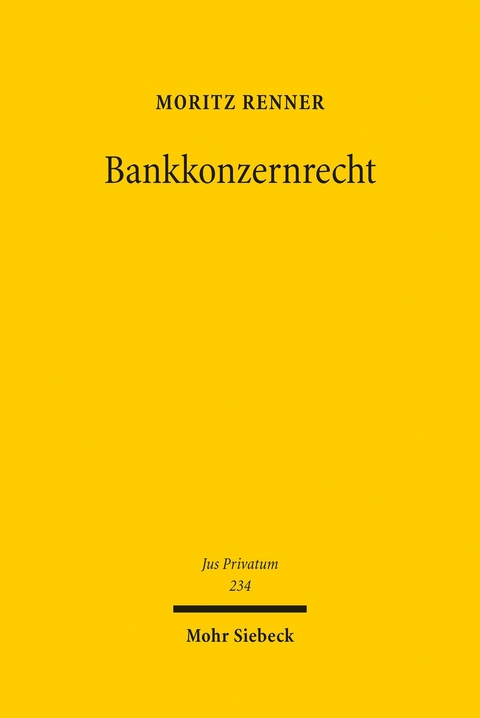 Bankkonzernrecht -  Moritz Renner