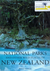 The National Parks and Other Wild Places of New Zealand - Ombler, Kathy