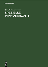 Spezielle Mikrobiologie - Ulrich Schneeweiss