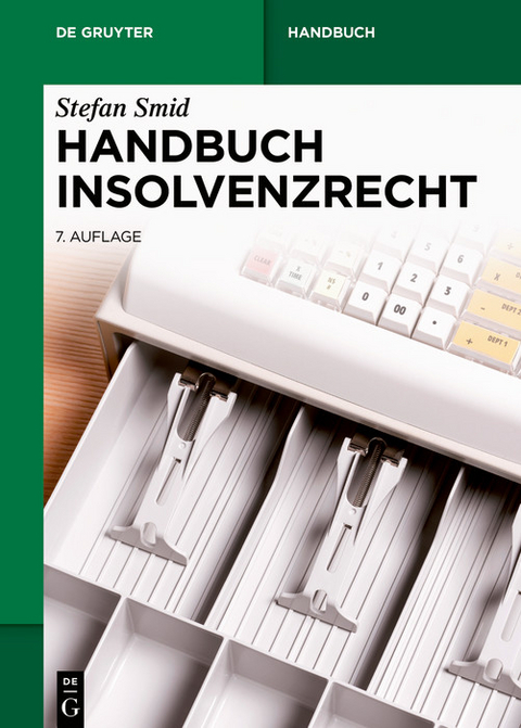 Handbuch Insolvenzrecht -  Stefan Smid